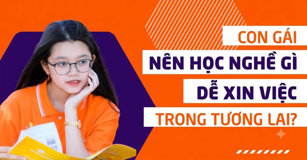 Nữ Nên Học Ngành Gì Dễ Xin Việc